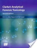 Clarke's Analytical Forensic Toxicology (Clarke analitikus törvényszéki toxikológia) - Clarke's Analytical Forensic Toxicology