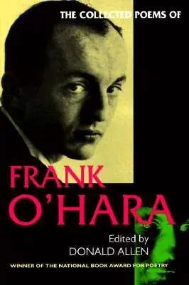 Frank O'Hara összegyűjtött versei - The Collected Poems of Frank O'Hara