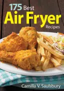 A 175 legjobb légfritőz recept - 175 Best Air Fryer Recipes