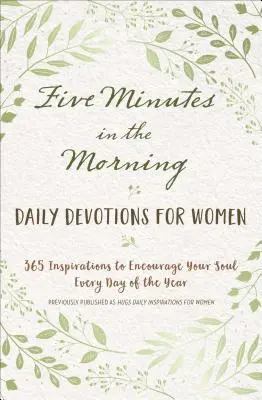 Öt perc reggelente: Napi áhítatok nőknek - Five Minutes in the Morning: Daily Devotions for Women