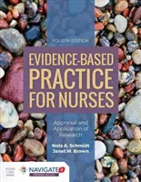 Bizonyítékalapú gyakorlat ápolók számára: A kutatás értékelése és alkalmazása: A kutatás értékelése és alkalmazása - Evidence-Based Practice for Nurses: Appraisal and Application of Research: Appraisal and Application of Research