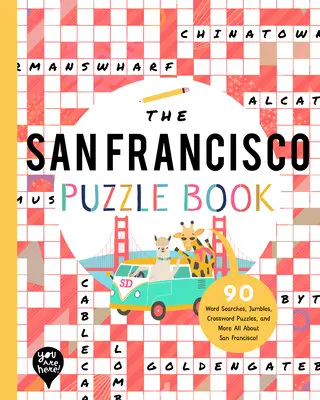 A San Francisco rejtvénykönyv: 90 szókereső, kirakós játék, keresztrejtvény, és még több Mindent a kaliforniai San Franciscóról! - The San Francisco Puzzle Book: 90 Word Searches, Jumbles, Crossword Puzzles, and More All about San Francisco, California!