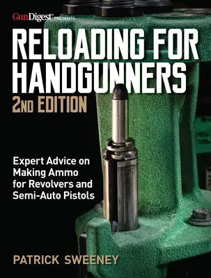 Újratöltés kézifegyveresek számára, 2. kiadás - Reloading for Handgunners, 2nd Edition