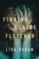 Claire Fletcher megtalálása - Finding Claire Fletcher