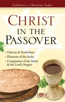 Krisztus a húsvétban: Ünnepeljünk keresztény szédert - Christ in the Passover: Celebrate a Christian Seder