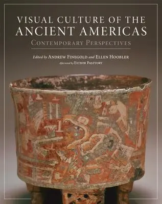 Az ókori Amerika vizuális kultúrája: Kortárs perspektívák - Visual Culture of the Ancient Americas: Contemporary Perspectives