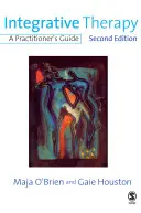 Integratív terápia: A Practitioner′s Guide - Integrative Therapy: A Practitioner′s Guide