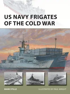 Az amerikai haditengerészet fregattjai a hidegháborúban - US Navy Frigates of the Cold War