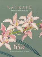 Rankafu: Japán mestermű Orchidea fametszetek - Rankafu: Japanese Masterpiece Orchid Woodblock Prints