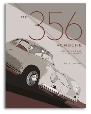 A 356-os Porsche: A Restaurátor útmutatója a hitelességhez IV. - The 356 Porsche: A Restorer's Guide to Authenticity IV