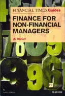 FT Pénzügyi útmutató nem pénzügyi vezetők számára: FT Guide to Finance for Non Financial Managers: FT Guide to Finance for Non Financial Managers - FT Guide to Finance for Non-Financial Managers: FT Guide to Finance for Non Financial Managers