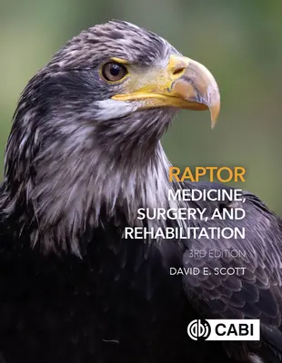 Raptor-gyógyászat, sebészet és rehabilitáció - Raptor Medicine, Surgery and Rehabilitation