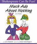 Sok hűhó semmiért gyerekeknek - Much Ado about Nothing for Kids