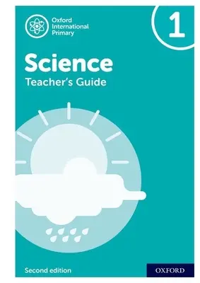 Oxford International Primary Science: Tanári kézikönyv 1 - Oxford International Primary Science: Teacher's Guide 1