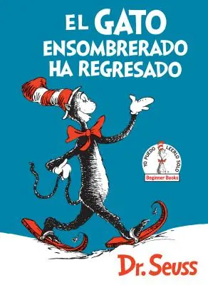 El Gato Ensombrerado Ha Regresado (A kalapos macska visszajön spanyol kiadás) - El Gato Ensombrerado Ha Regresado (the Cat in the Hat Comes Back Spanish Edition)