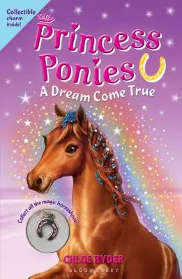 Princess Ponies: Egy valóra vált álom [Gyűjthető bájjal] - Princess Ponies: A Dream Come True [With Collectible Charm]