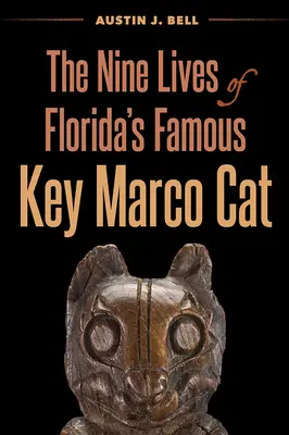 Florida híres Key Marco macskájának kilenc élete - The Nine Lives of Florida's Famous Key Marco Cat