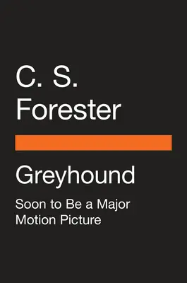 Greyhound (Film Tie-In) - Greyhound (Movie Tie-In)