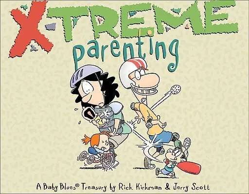 X-Treme Parenting, 28: A Baby Blues kincstár - X-Treme Parenting, 28: A Baby Blues Treasury