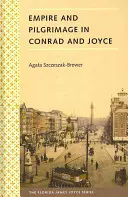 Birodalom és zarándoklat Conradban és Joyce-ban - Empire and Pilgrimage in Conrad and Joyce