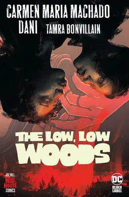 Az alacsony, alacsony erdő (Hill House Comics) - The Low, Low Woods (Hill House Comics)