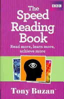 Speed Reading Book - Olvass többet, tanulj többet, érj el többet! - Speed Reading Book - Read more, learn more, achieve more