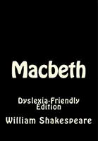 MACBETH: DISZLEXIABARÁT KIADÁS - MACBETH: DYSLEXIA-FRIENDLY EDITION