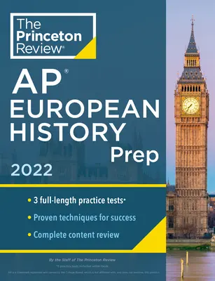 Princeton Review AP European History Prep, 2022: Gyakorló tesztek + teljes tartalmi áttekintés + stratégiák és technikák - Princeton Review AP European History Prep, 2022: Practice Tests + Complete Content Review + Strategies & Techniques