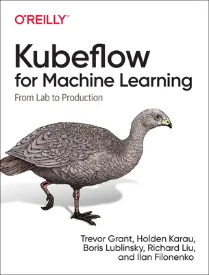 Kubeflow for Machine Learning: A laboratóriumtól a gyártásig - Kubeflow for Machine Learning: From Lab to Production