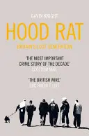 Hood Rat: Nagy-Britannia elveszett nemzedéke - Hood Rat: Britain's Lost Generation