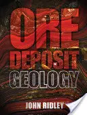 Érclelőhelyek geológiája - Ore Deposit Geology