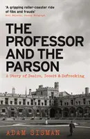 A professzor és a plébános - A vágy, a csalás és a meghurcoltatás története - Professor and the Parson - A Story of Desire, Deceit and Defrocking