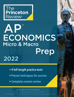 Princeton Review AP Economics Micro & Macro Prep, 2022: 4 gyakorló teszt + teljes tartalmi áttekintés + stratégiák és technikák - Princeton Review AP Economics Micro & Macro Prep, 2022: 4 Practice Tests + Complete Content Review + Strategies & Techniques