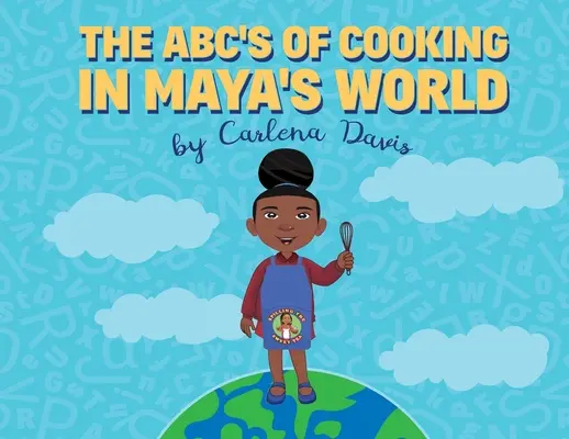 A főzés ABC-je Maya világában - The ABC's of Cooking in Maya's World