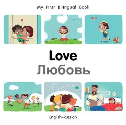 Az első kétnyelvű könyvem - Szerelem (angol-orosz) - My First Bilingual Book-Love (English-Russian)