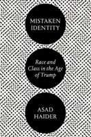 Téves identitás: Race and Class in the Age of Trump - Mistaken Identity: Race and Class in the Age of Trump