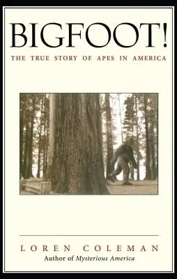 Bigfoot! A majmok igaz története Amerikában - Bigfoot!: The True Story of Apes in America