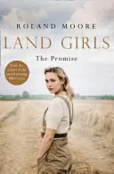 Land Girls: The Promise (Land Girls, 2. könyv) - Land Girls: The Promise (Land Girls, Book 2)