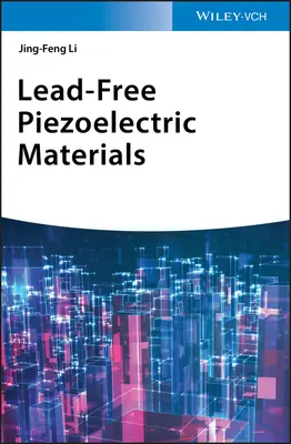 Ólommentes piezoelektromos anyagok - Lead-Free Piezoelectric Materials