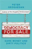 Democracy for Sale: Sötét pénz és piszkos politika - Democracy for Sale: Dark Money and Dirty Politics