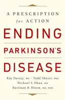 A Parkinson-kór megszüntetése: A Prescription for Action - Ending Parkinson's Disease: A Prescription for Action