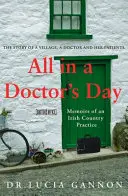 Minden egy orvos napján: Egy ír vidéki praxis emlékiratai - All in a Doctor's Day: Memoirs of an Irish Country Practice