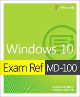 Vizsga Ref MD-100 Windows 10 - Exam Ref MD-100 Windows 10