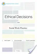 Etikai döntések a szociális munka gyakorlatában: Brooks/Cole Empowerment Series - Ethical Decisions for Social Work Practice: Brooks/Cole Empowerment Series