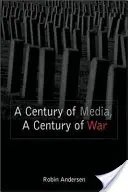 A média évszázada, a háború évszázada - A Century of Media, A Century of War