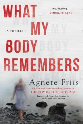 Amire a testem emlékszik - What My Body Remembers