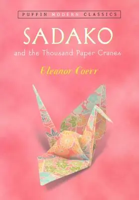 Szadako és az ezer papírdaru - Sadako and the Thousand Paper Cranes