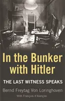 Hitlerrel a bunkerben - Az utolsó tanú beszél - In the Bunker with Hitler - The Last Witness Speaks