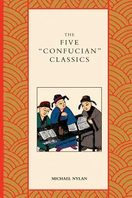 Az öt konfuciánus klasszikus - The Five Confucian Classics