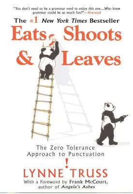 Eats, Shoots & Leaves: Az írásjelek zéró toleranciája - Eats, Shoots & Leaves: The Zero Tolerance Approach to Punctuation